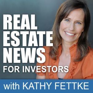Real Estate News for Investors Kathy Fettke