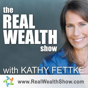 Real Wealth Show Kathy Fettke